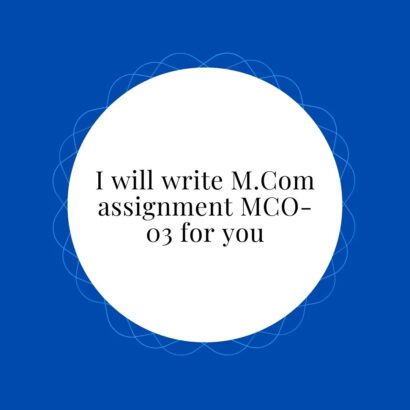 I will do M.Com assignment (MCO-3) for you