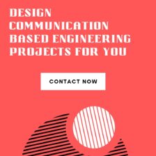 I will design Communication Based Engineering Projects